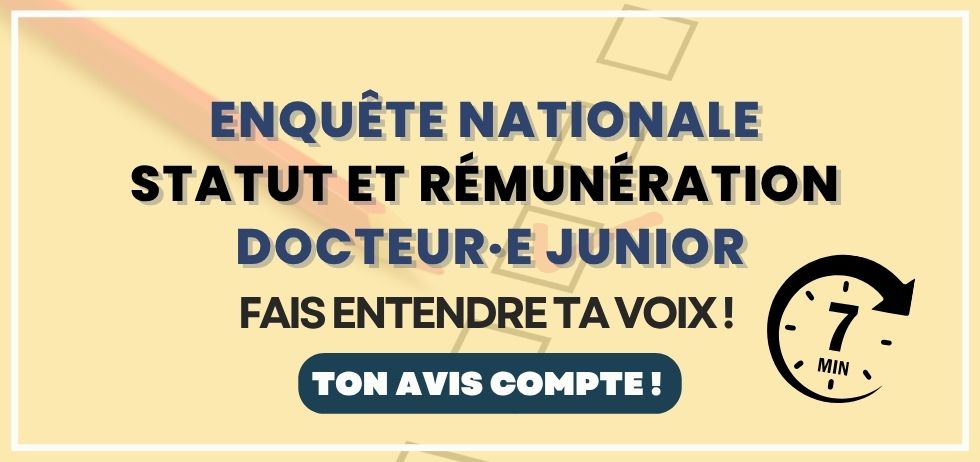 Enquete NATIONALE statut et remuneration Docteur·e junior